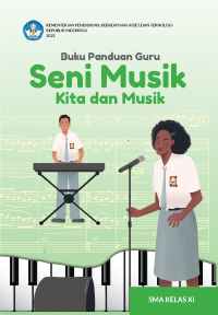 Image of Buku Panduan Guru Seni Musik: Kita dan Musik untuk SMA Kelas XI